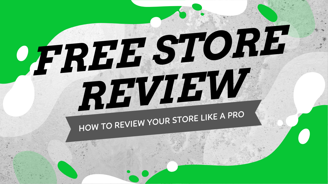 Free Store Review - Learn How To Review Your Online Store Like A Pro